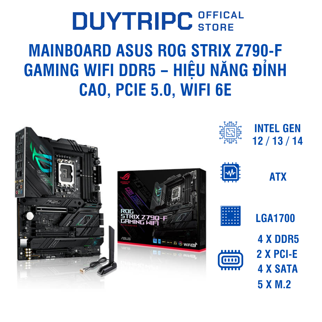 Mainboard ASUS ROG STRIX Z790-F GAMING WIFI DDR5 – Hiệu năng đỉnh cao, WiFi 6E, hỗ trợ Intel Gen 12–14